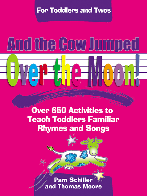 Title details for And the Cow Jumped Over the Moon by Pam Schiller - Wait list